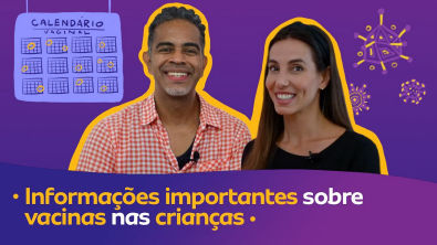 Entendendo o calendário da vacinação / Jair Oliveira e Tania Khalill - Ep 03
