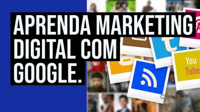 Aprenda Marketing Digital com o Google
