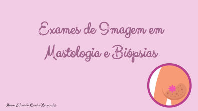 Exames de Imagem em Mastologia e Biópsias mamárias